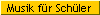 Musik fr Schler